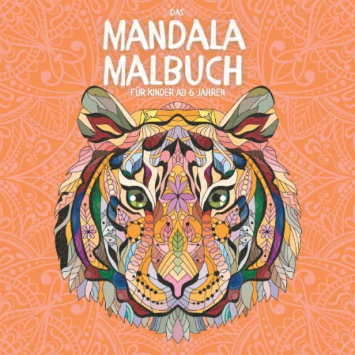 Das Mandala-Malbuch für Kinder ab 6 Jahren: 50 Tierbilder zum Ausmalen im quadratischen Format für Jungen und Mädchen