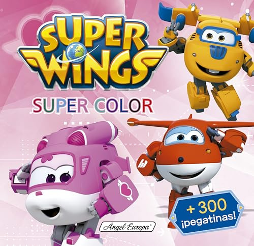 Libro para Colorear Super Wings con Más de 300 Pegatinas, 32 Páginas (Super Color)