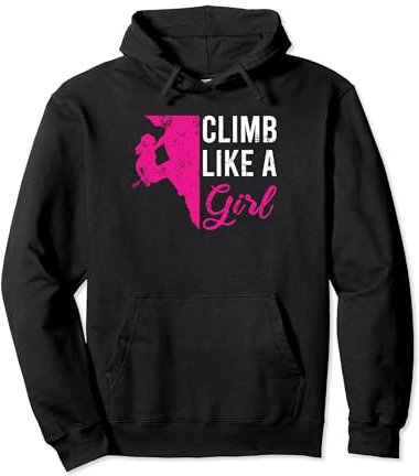 Kletterausrüstung für Damen, Kinder, Anfänger, Klettern wie ein Mädchen Pullover Hoodie