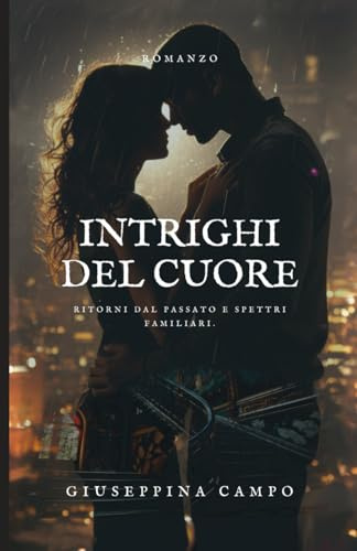 Intrighi del Cuore: Ritorni dal Passato e Spettri Familiari