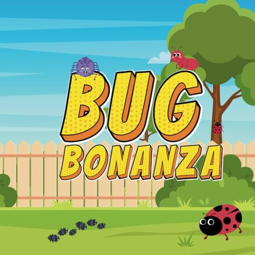 BUG BONANZA: An adventure through the wild lands for your kids to explore the world of tiny Bugs of the nature.