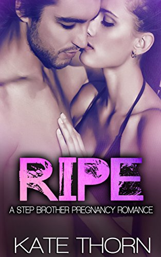 Ripe: A Stepbrother Pregnancy Romance