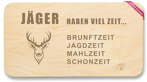 Frühstücksbrettchen Holz - Frühstücksbrett - Brotzeitbrett Jäger haben viel Zeit I Jagen Geschenk Geburtstag I Jagd Geschenk Jausenbrett zur Jägerprüfung Weihnachtsgeschenke für Jäger I