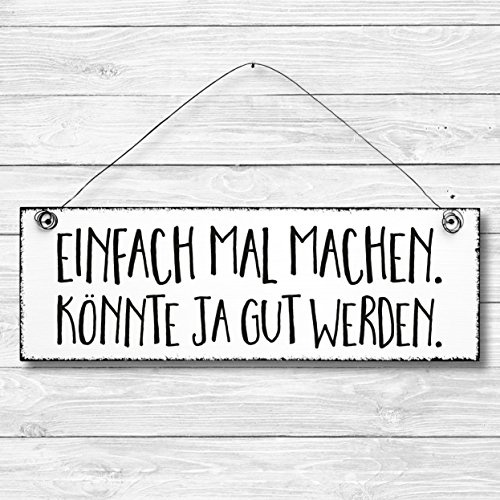 Einfach mal machen - Dekoschild Türschild Wandschild Holz Deko Schild 10x30cm Holzdeko Holzbild Deko Schild Geschenk Mitbringsel Geburtstag Hochzeit Weihnachten