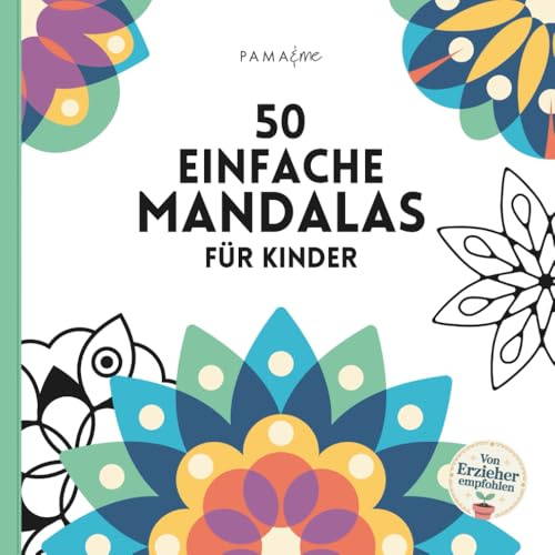 50 einfache Mandalas für Kinder ab 4 Jahren – Entspannendes Ausmalbuch mit großen Motiven und dicken Linien, Geschenk für Mädchen und Jungs, Malbuch für jedes Alter