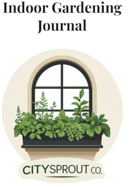 Indoor Gardening Journal: Track Plant Care, Watering, Fertilising, and Growth | Indoor Gardening Planner for Houseplants, Herbs, and Balcony Gardens (UK)