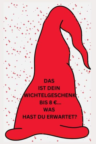 Wichtel Wichtelgeschenk unter 8 Euro, Notizbuch, Buch: Das perfekte Geschenk für Wichtelabende & Weihnachten, Heft mit Wichtelmotiv: Tagebuch, ... Notizbücher, Cover, schönes Motiv,Deko