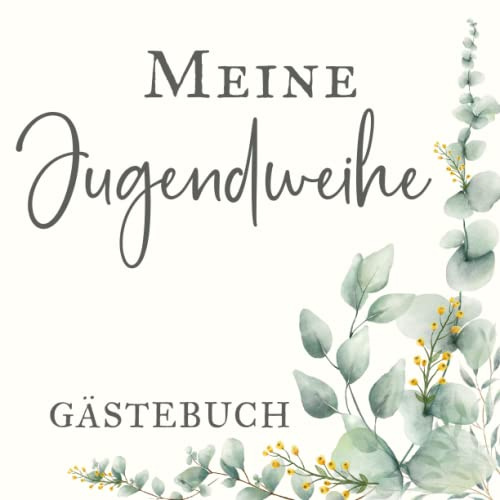Meine Jugendweihe Gästebuch: Erinnerungsbuch zum Selbsteintragen von persönlichen Wünschen und Sprüchen | Fotoalbum Jugendfeier | Geschenk für Jungen und Mädchen
