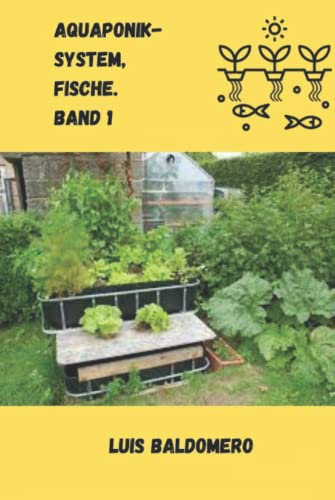 Aquaponik-System, Fische. Band 1
