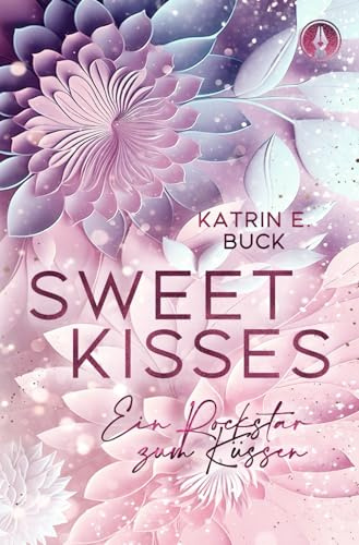 Sweet Kisses: Ein Rockstar zum Küssen (Hearts of Starlight Springs, Band 1)