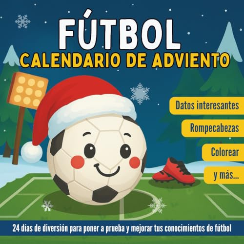 Calendario de Adviento Fútbol: 24 días de divertidas actividades, puzles, concursos y más | Un libro de cuenta regresiva de Navidad para jóvenes aficionados