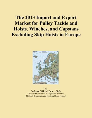 The 2013 Import and Export Market for Pulley Tackle and Hoists, Winches, and Capstans Excluding Skip Hoists in Europe