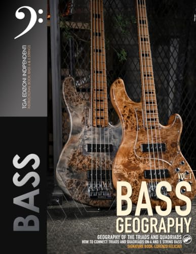 Bass Geography: Geography of the Triads and Quadriads. How to connect triads and quadriads on 4 and 5 string bass.