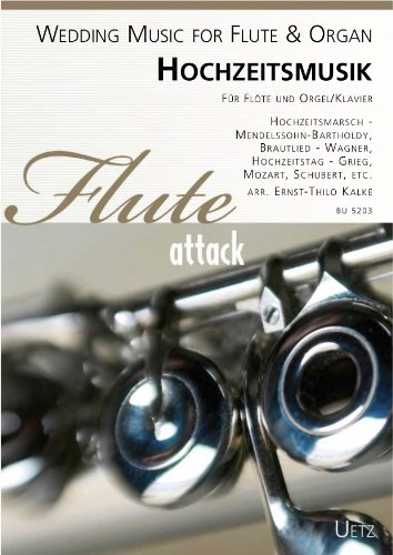 Hochzeitsmusik für Flöte und Orgel/Klavier / Wedding Music for Flute & Organ (Flute attack)