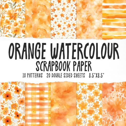 Orange Watercolour Scrapbook Paper: Oranges Watercolor Patterns Scrapbooking Paper Pad, Abstract Textures Patterned Paper For Craft DIY