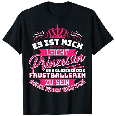 Prinzessin & Faustballerin - Lustiges Faustball Spruch T-Shirt
