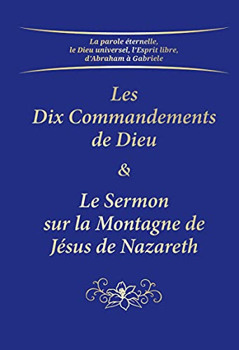 Les Dix Commandements de Dieu & Le Sermon sur la Montagne de Jésus de Nazareth