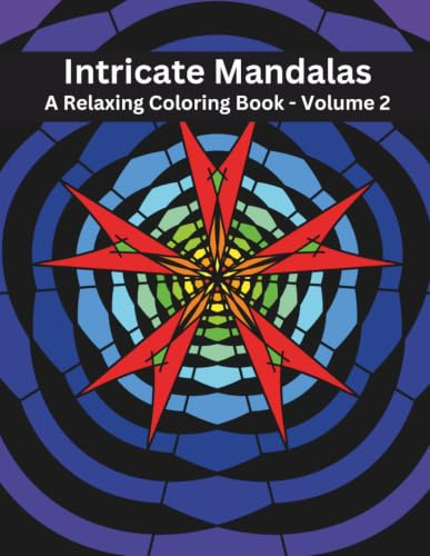 Intricate Mandalas: A Relaxing Coloring Book - Volume 2