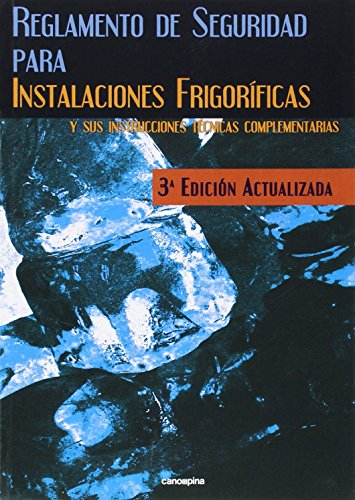 Reglamento de Seguridad para Instalaciones Frigoríficas: 3ª edición de Cano Pina (20 oct 2014) Tapa blanda