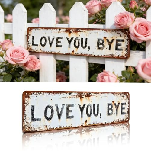Love You,Bye Vintage Metal Wall Sign, 4 x 16 Inch Love You Bye Sign Above Door Metal Rustic Wall Art for Farmhouse Vintage Decor Entryway Hallway Decor, Warm Housewarming Gift (1PCS)