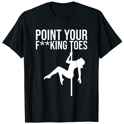point your fcking toes T-Shirt