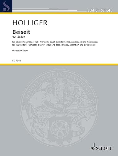 Beiseit: 12 Lieder nach Gedichten von Robert Walser. Countertenor (oder Alt), Klarinette (Bassklarinette), Akkordeon und Kontrabass. Partitur. (Edition Schott)