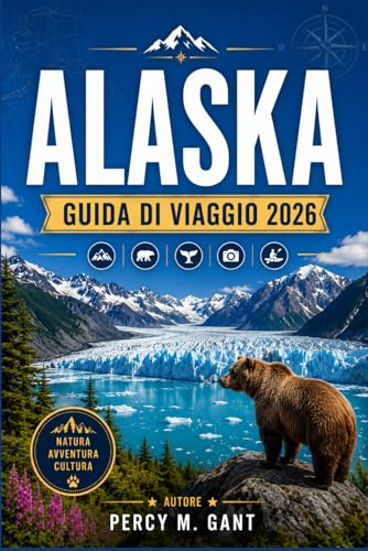 ALASKA GUIDA DI VIAGGIO 2026: Dal Denali all'Inside Passage, scopri i parchi nazionali, i ghiacciai, la fauna selvatica e la cultura dell'ultima frontiera dell'Alaska.