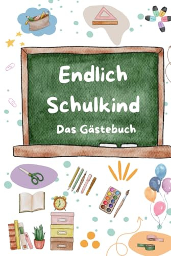Endlich Schulkind - Das Gästebuch
