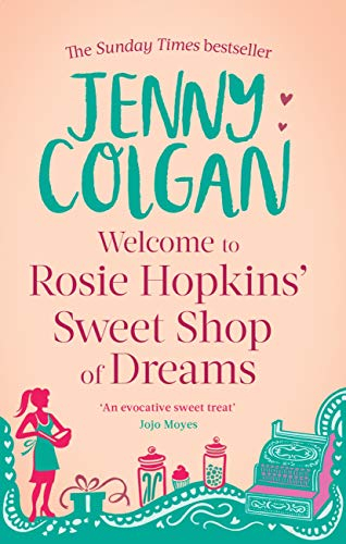 Welcome To Rosie Hopkins' Sweetshop Of Dreams: From the bestselling author of feel-good romance (English Edition)