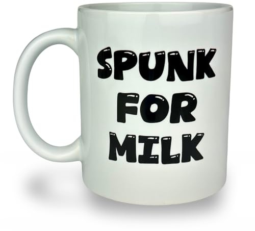 Banterous Spunk for Milk Mug Funny Quote Coffee Cup – Rude Novelty Humour Spunk for Milk Design Gift Mug | 11oz Ceramic Tea Cup UK Made Smash Proof Packaging