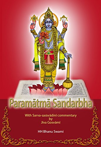 Paramātmā Sandarbha: With commentary of Jīva Gosvāmī (Ṣaṭ-sandarbha Book 3) (English Edition)