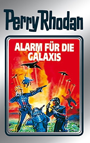 Perry Rhodan 44: Alarm für die Galaxis (Silberband): 12. Band des Zyklus M 87 (Perry Rhodan-Silberband) (German Edition)