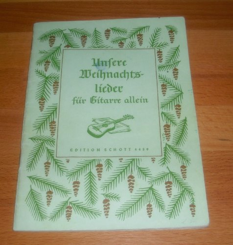 Unsere Weihnachtslieder für Gitarre allein