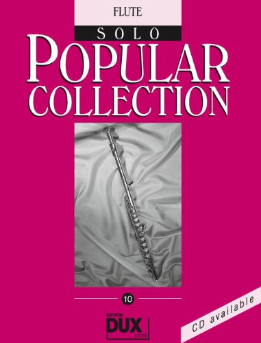 Popular Collection Band 10 für Querflöte solo mit Bleistift -- 16 weltbekannte populäre Melodien aus Pop und Filmmusik u.a. mit HE'S A PIRATE (aus Fluch der Karibik) und THANK YOU FOR THE MUSIC (Abba) in klangvollen mittelschweren Arrangements (Noten/sheet music)