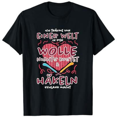 Wolle und Häkeln macht schlank, Lustiges Häkel T-Shirt