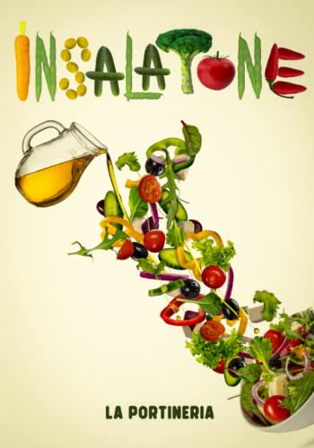 Insalatone: stupisci con degli abbinamenti gustosi e completi in modo semplice e veloce. Contiene ricette per le quattro stagioni.