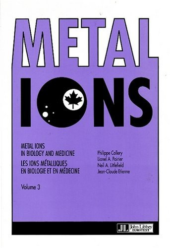 [(Metal Ions in Biology and Medicine: v. 3)] [ By (author) Philippe Collery, By (author) Lionel A. Poirier, By (author) Neil A. Littlefield, By (author) Jean-Claude Etienne ] [January, 1994]