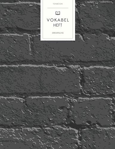 Vokabelheft: Schwarze Steinmauer. 3 Spalten für Vokabeln. 120 Seiten mit schönem Design. Dreispaltiges Buch mit Soft Cover 8.5x11 Zoll, ca. DIN A4 21.6x27.9cm.