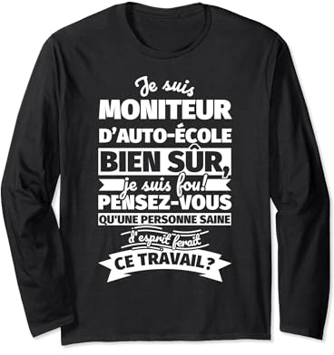 moniteur d’auto-école bien sur je suis Manche Longue