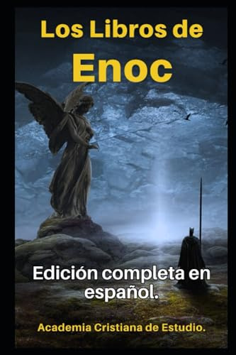 Los Libros de Enoc en español: Texto original completo, con comentarios y anexos.: 5 (Los Libros Apócrifos.)