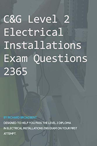 C&G Level 2 Electrical Installations Exam Questions 2365: C&G 2365 Exam Questions & Answers Study Prep Mock Test Quiz