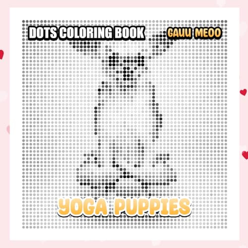 Yoga Puppies Dots Coloring Book: Relax with Adorable Dogs in Yoga Poses