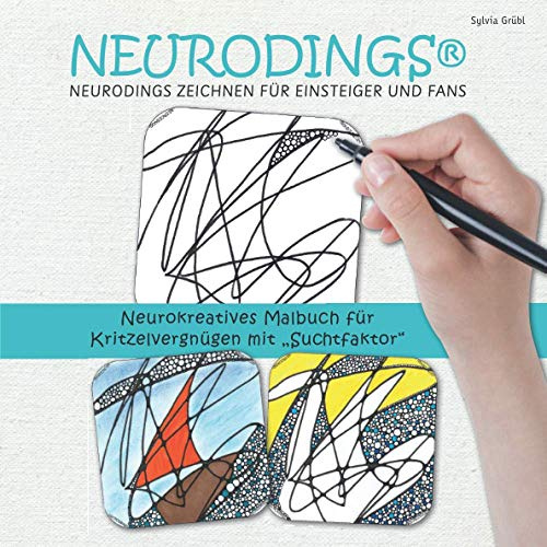 NEURODINGS ZEICHNEN für Einsteiger und Fans: Neurokreatives Malbuch für Kritzelvergnügen mit Suchtfaktor