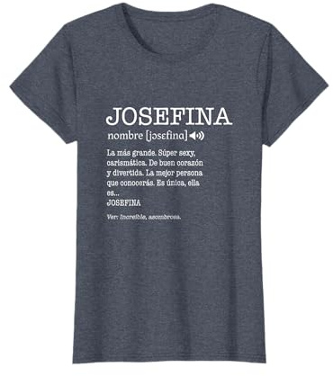 Regalo para Josefina Nombre Divertido Significado Mujeres Camiseta