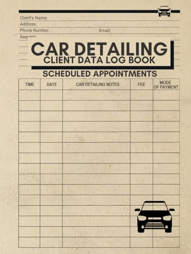 Car Detailing Client Data Log Book: Cute Logbook Gift for Car Detailers and Businesses to Record and Track Appointments and Services