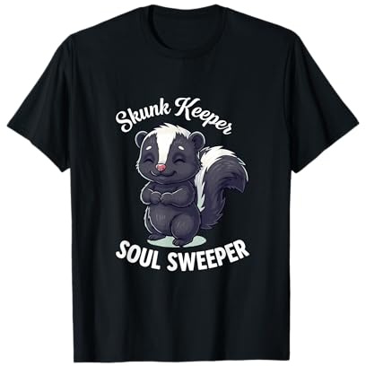 Skunk Keeper Soul Sweeper Calm Cute Skunk Lover T-Shirt