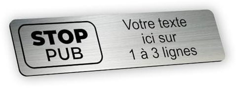 Plaque gravée personnalisée autocollante pour boîte aux lettres - Stop pub - alu brossé -format 10x2,5 cm