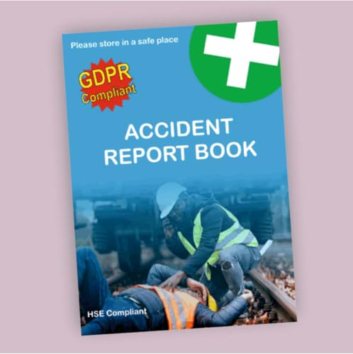 GDPR Compliant Accident Report Book, HSE Compliant