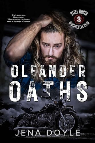 Oleander Oaths (Steel Roses Motorcycle Club Book 3)