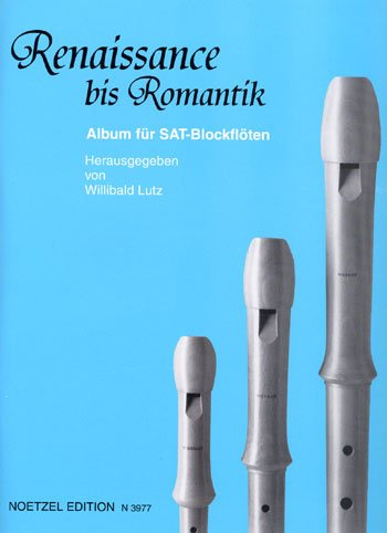 Heinrichshofen Verlag Renaissance bis Romantik: für 3 Blockflöten (SAT) oder andere